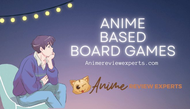 Anime-Based Board Games The Perfect Blend of Strategy, Fun, and Fandom