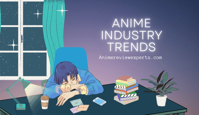 Anime Industry Trends 2024 What’s Hot, What’s Not, and What to Expect!