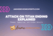 Attack on Titan Ending Explained Themes, Symbolism, and Hidden Details